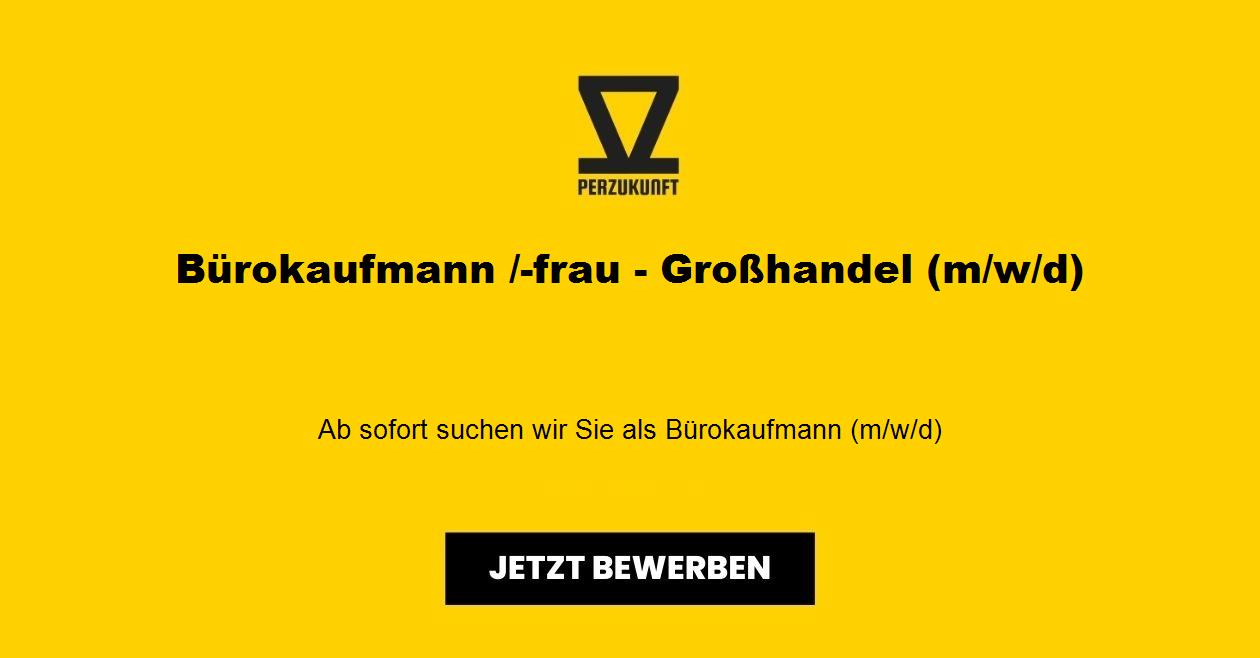 Bürokaufmann /-frau - Großhandel (m/w/d)